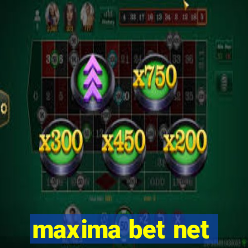 maxima bet net